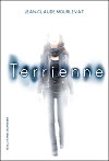 Terrienne, un roman de Jean-Claude Mourlevat