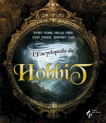 Encyclopédie du Hobbit, éditions Le pré aux clercs