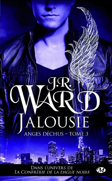 Anges déchus, tome 3 : Jalousie, de J-R Ward