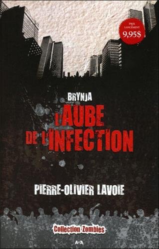 L’aube de l’infection de Pierre-Olivier Lavoie