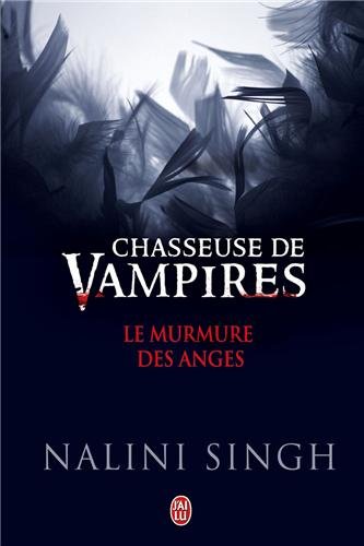 Chasseuse de vampires – nouvelles : Le Murmure des anges de Nalili Singh