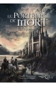 Le porteur de Mort, t1 : l'apprenti