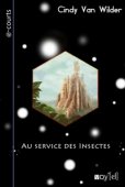 Au service des insectes