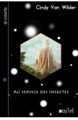 Au service des insectes