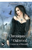 Les chroniques d'Oakwood, dans l'ombre de la demoi