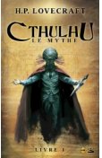 Chtulhu : Le Mythe - Livre I