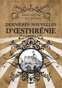 Dernières nouvelles d’Œsthrénie