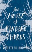 The House of binding thorns