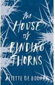 The House of binding thorns