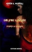 Eclipse lunaire : Phénix et Lukaina