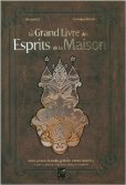 Le Grand Livre des Esprits de la Maison