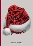 Le jour où les zombies ont dévoré le Père Noël