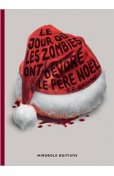 Le jour où les zombies ont dévoré le Père Noël