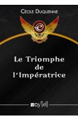 Le triomphe de l'Impératrice