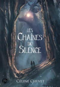 Les Chaînes du silence