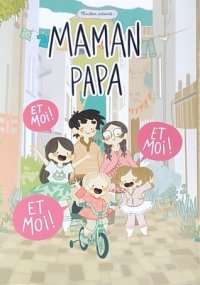 Maman, Papa… Et Moi ! Et Moi ! Et Moi ! de Minikim