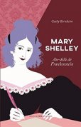 Mary Shelley : Au-delà de Frankenstein