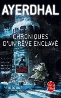 Chroniques d'un rêve enclavé