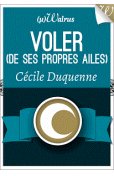 Voler (de ses propres ailes)