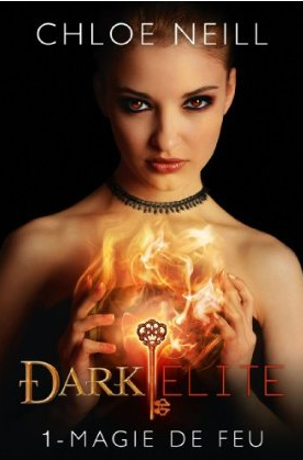 Dark Elite 1 - Magie de Feu de Chloe Neil