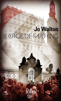 Le Cercle de Farthing, Le subtil changement T1, de Jo Walton