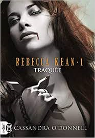 Rebecca Kean - 1 - Traquée