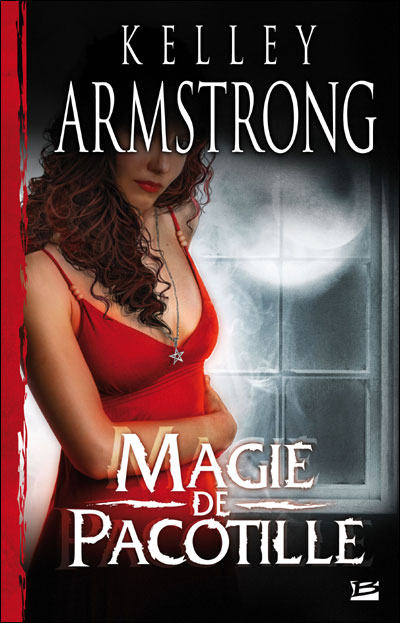 Magie de Pacotille de Kelley Armstrong