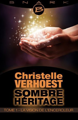 La Vision de l'encercleur de Christelle Verhoest