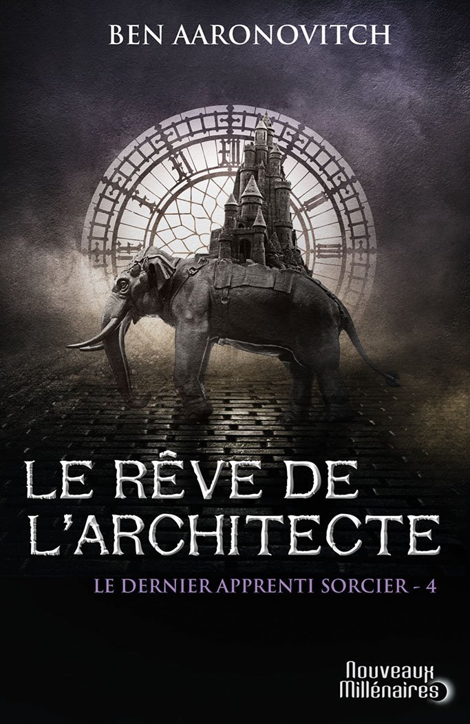 Le dernier apprenti sorcier - tome 4 : Le Rêve de l’architecte de Ben Aaronovitch