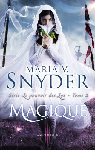 Magique de Maria V. Snyder