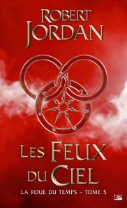 Les Feux du ciel de Robert Jordan