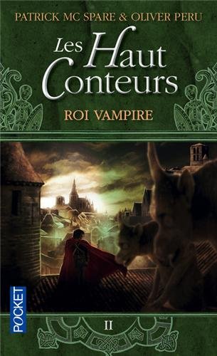 Roi vampire - Les Haut conteurs 3 - de Patrick Mc Spare et Oliver Peru
