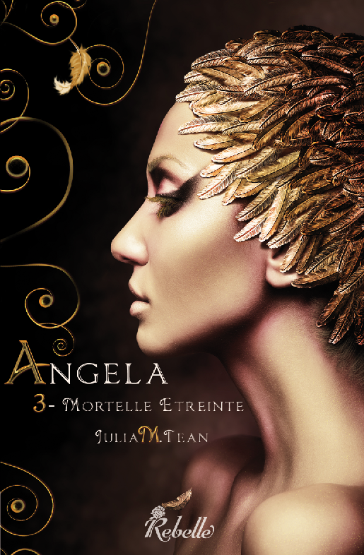 Mortelle étreinte - Angela 3 - de Julia M. Tean
